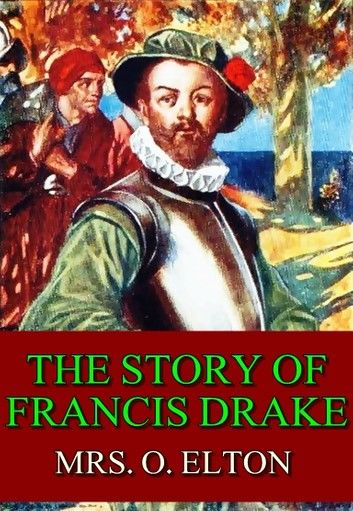 The story of francis drake (Illustrated)