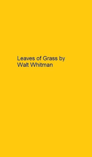 Leaves of Grass by Walt Whitman