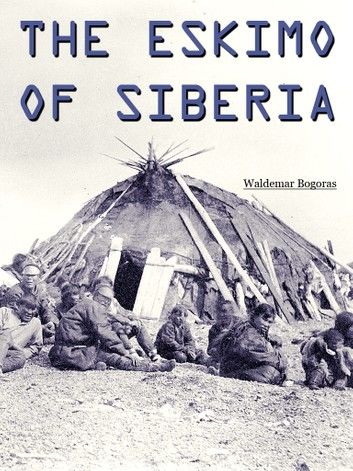 The Eskimo of Siberia