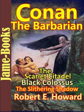 The Scarlet Citadel : Black Colossus : The Slithering Shadow