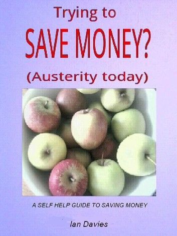 Trying To Save Money -Austerity Today