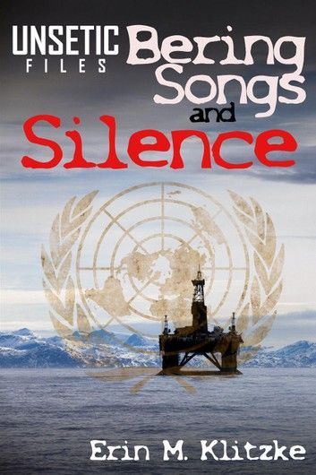 UNSETIC Files: Bering Songs and Silence