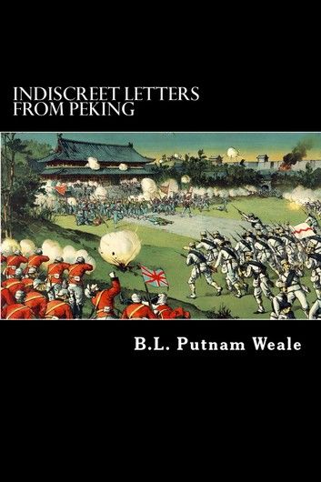 Indiscreet Letters from Peking