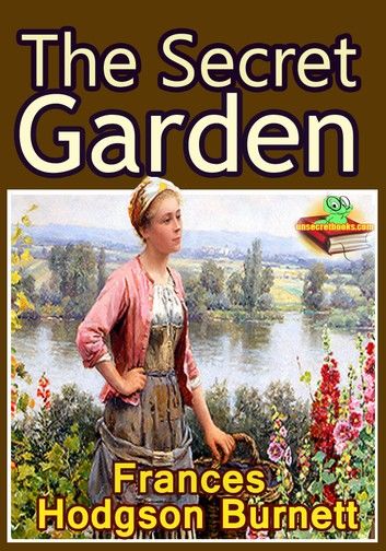 THE SECRET GARDEN : Classic Children\