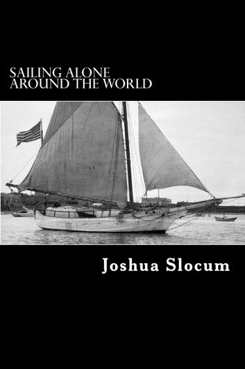 Sailing Alone Around the World