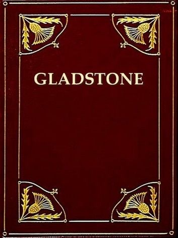 The Life of William Ewart Gladstone, Vols. 1-3 (of 3)