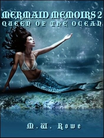 Mermaid Memoirs 2: Queen of the Ocean