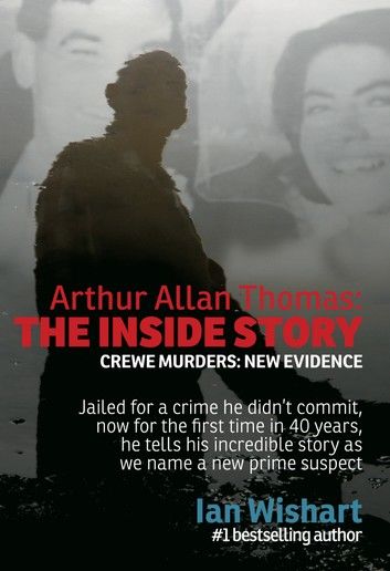 Arthur Allan Thomas: The Inside Story