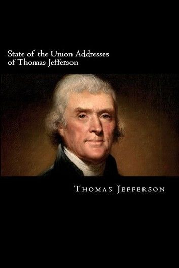 State of the Union Addresses of Thomas Jefferson