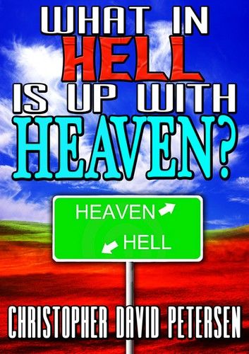 What in Hell is up with Heaven?