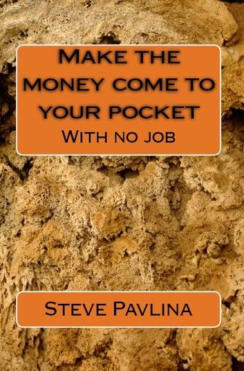 Make the money come to your pocket with no job