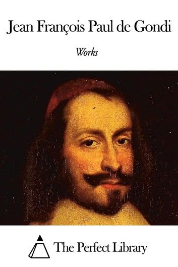 Works of Jean François Paul de Gondi