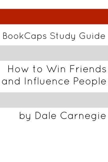 Study Guide: How to Win Friends and Influence People