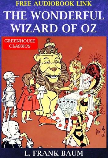 The Wonderful Wizard of Oz ( Complete & Illustrated )(Free AudioBook Link)