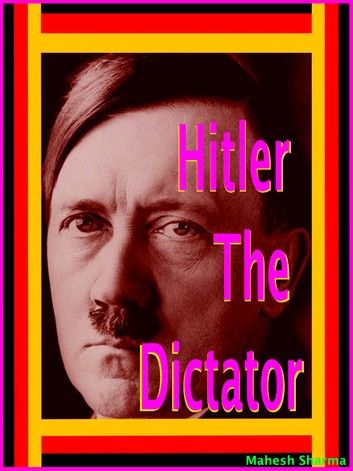 Hitler the Dictator