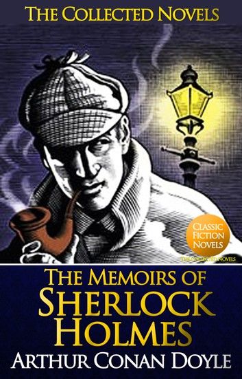 The Memoirs of Sherlock Holmes (Illustrated)