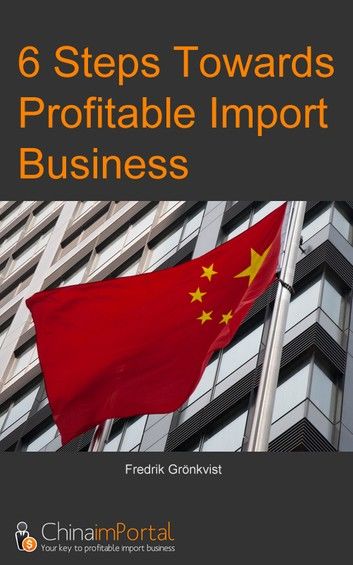 6 Steps Towards Profitable Import Business