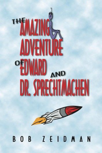 The Amazing Adventure of Edward and Dr. Sprechtmachen