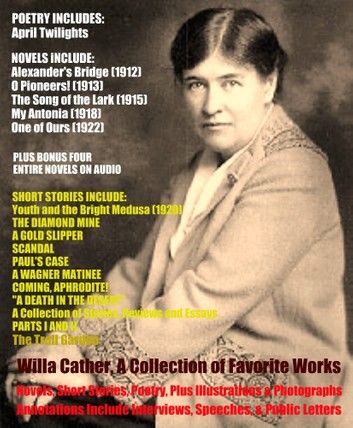 Willa Cather, A Great Collection of Favorite Works and More