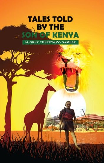 Tales told by the Son of Kenya