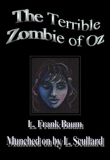 The Terrible Zombie Of Oz