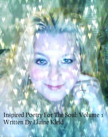 Inspired Poetry For The Soul: Volume 1