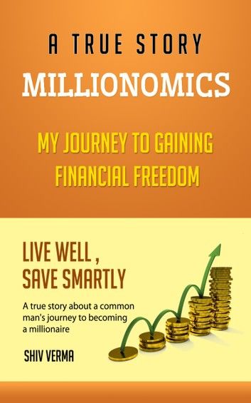 Millionomics: My Journey to Gaining Financial Freedom