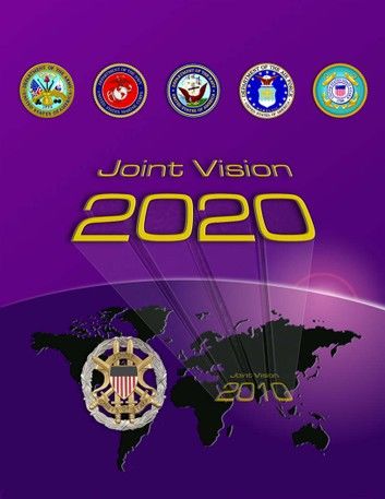 Joint Vision 2020 - Joint Chiefs of Staff