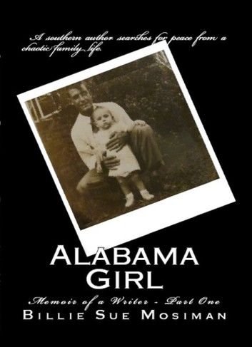 ALABAMA GIRL-Memoir of a Writer-Part 1