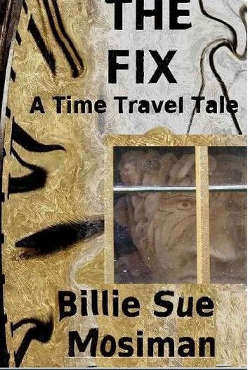 The Fix-A Time Travel Tale