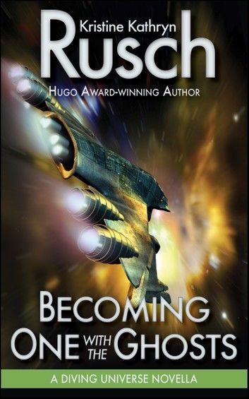 Becoming One with the Ghosts: A Diving Universe Novella