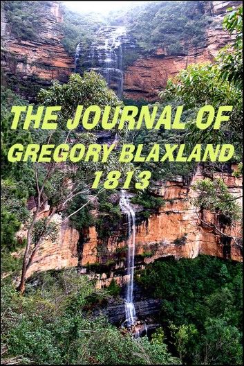 The Journal of Gregory Blaxland, 1813