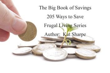 The Big Book of Savings 205 ways to save Frugal Living Series