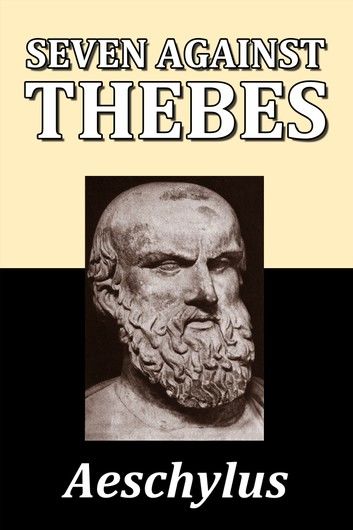 Seven Against Thebes by Aeschylus