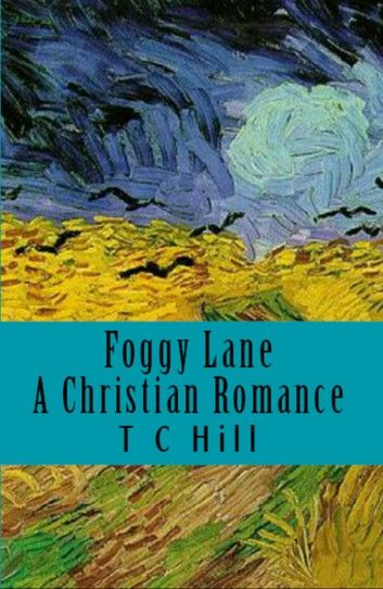 Foggy Lane: A Christian Romance