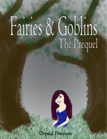 Fairies & Goblins - The Prequel