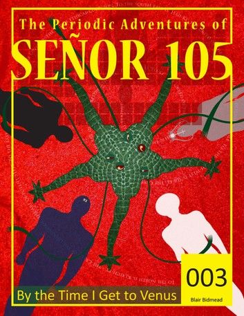 Senor 105: By the Time I get to Venus