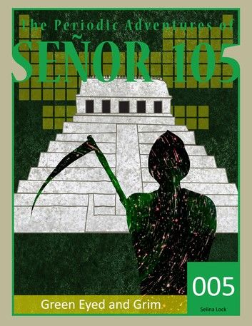 Senor 105: The Green Eyed and Grim