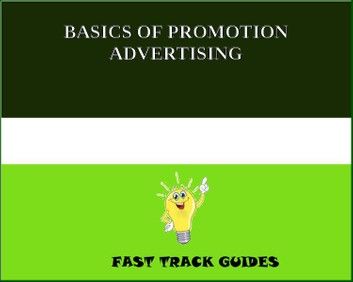 BASICS OF PROMOTION ADVERTISING