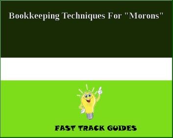 Bookkeeping Techniques For Morons