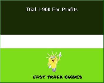 Dial 1-900 For Profits