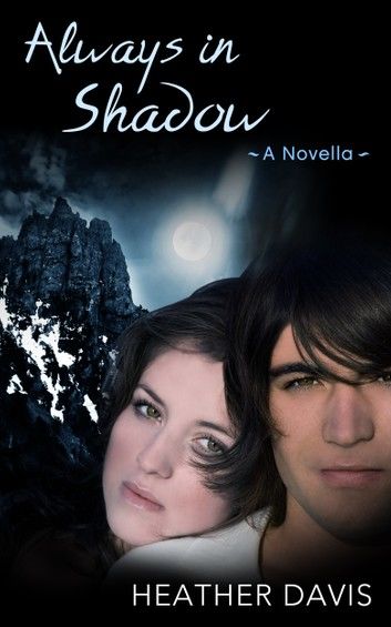 Always in Shadow: A Novella