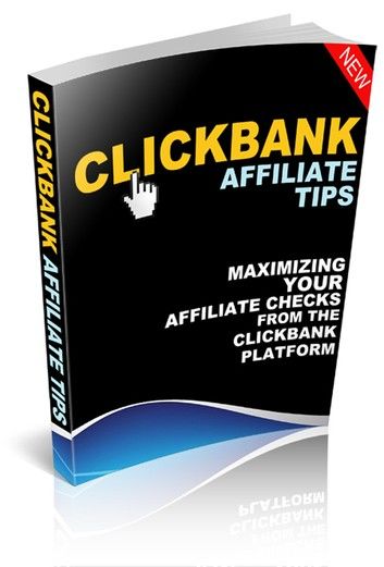 Clickbank Affiliate Tips