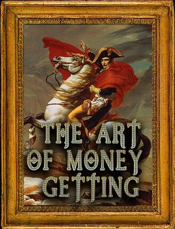 THE ART OF MONEY GETTING