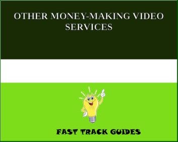 OTHER MONEY-MAKING VIDEO SERVICES