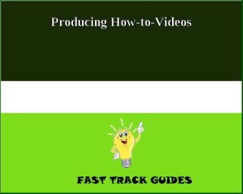 Producing How-to-Videos