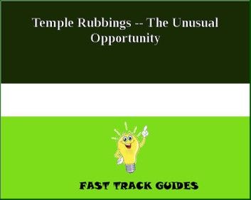 Temple Rubbings -- The Unusual Opportunity