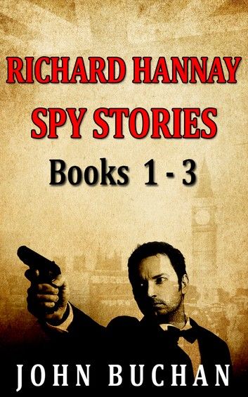 Richard Hannay [Spy Stories] [Books 1 - 3] [Book Set]