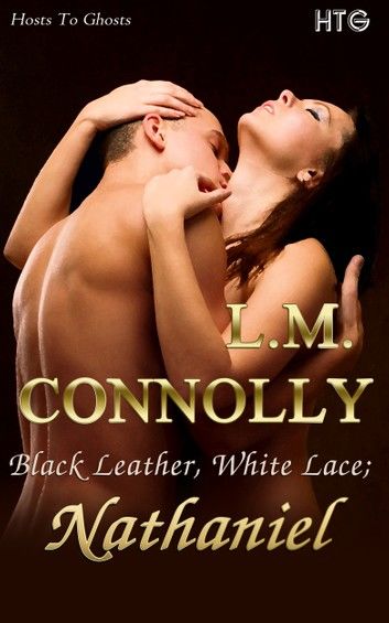 Black Leather, White Lace; Nathaniel