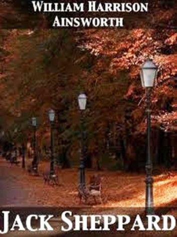 Jack Sheppard (A Romance )